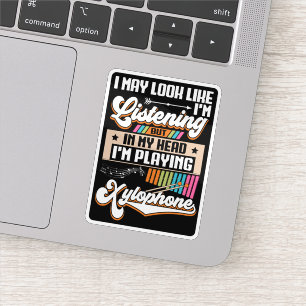 Sticker Drôle à écouter dans ma tête Je joue du Xylophone