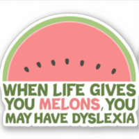 Drôle Dyslexie Citation Dyslexique Humour Watermel