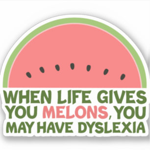 Sticker Drôle Dyslexie Citation Dyslexique Humour Watermel