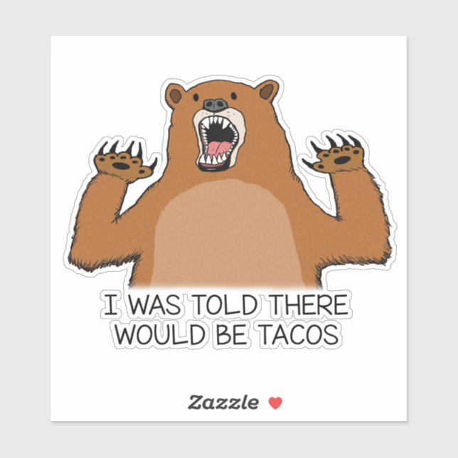 Sticker Drôle, On M'A Dit Qu'Il Y Aurait Des Tacos Bear (Feuille)