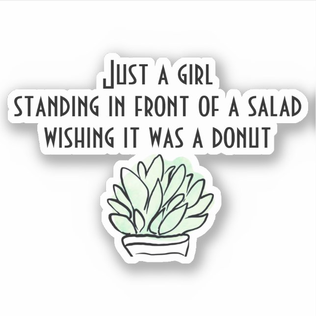 Sticker Drôle régime de salade beignet manger juste une fi (Devant)