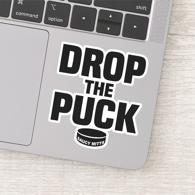 Sticker Drop The Puck Drop the Hockey Puck Laptop (Détail)