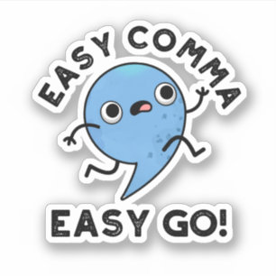 Sticker Easy Comma Easy Go Funny Pun de ponctuation