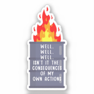 Sticker Eh bien, n’est-ce pas les conséquences ?