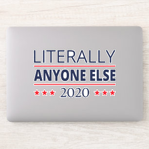 Sticker Election 2020, Anti-Trump - N'Importe Qui D'Autre