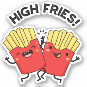 Sticker Élevée Fries drôle Ami Pun