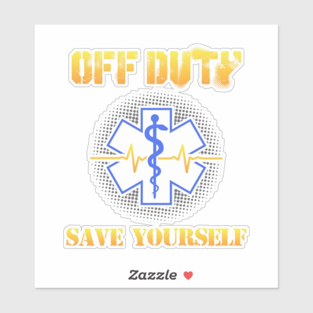 Sticker EMS Off Duty Save You Paramedic Secourir drôle (Feuille)