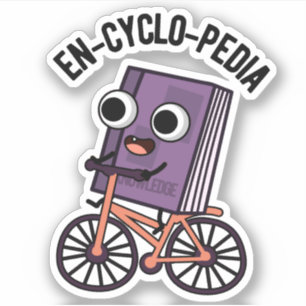 Sticker En-cyclo-Pedia Funny Encyclopedia Pun