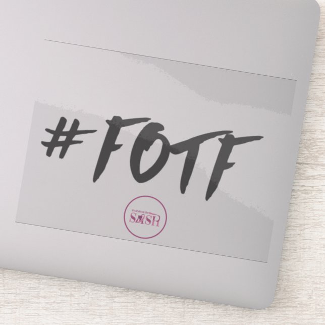 Sticker en vinyle transparent #FOTF (Détail)