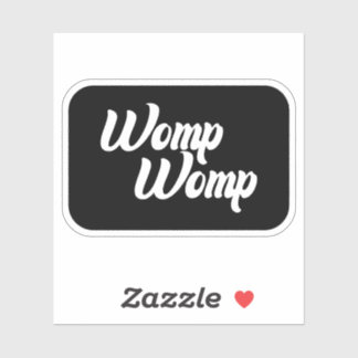 Sticker en vinyle Womp Womp, Stickers drôle