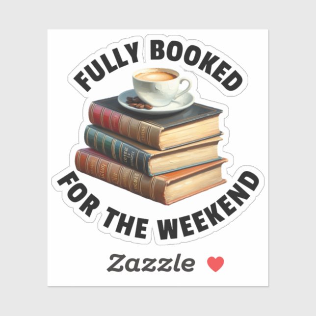 Sticker Entièrement Réservé Pour Le Weekend Bookish Book L (Feuille)