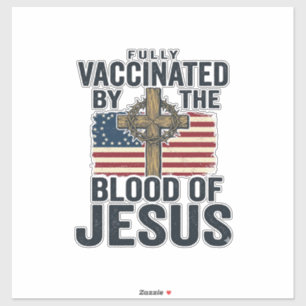 Sticker Entièrement vacciné par le sang de Jésus Patriotiq