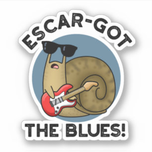 Sticker Escar a obtenu le blues drôle Escargot Snail Pun