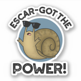 Sticker Escar A Obtenu Le Puissant Fantaisie Snail Pun