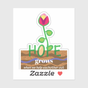 Sticker Espérons que la fleur pousse quand nous nous aidon