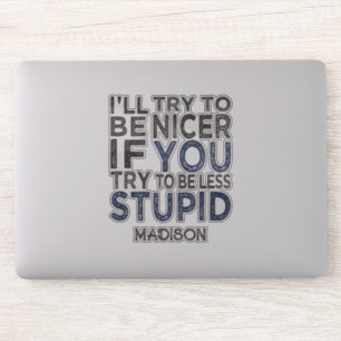 Sticker Essayer d'être plus gentil nom personnalisé