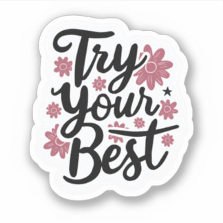 Sticker Essayez votre meilleur