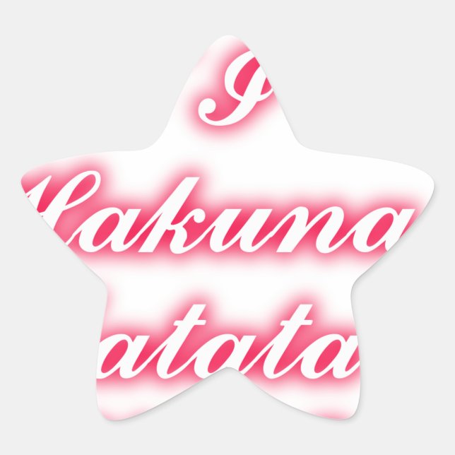 Sticker Étoile Conseil Saint-Valentin : Hakuna Matata Funny Texte (Devant)