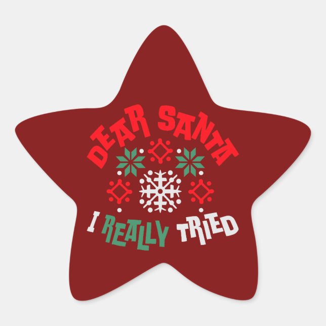 Sticker Étoile Dear Santa I Really Tried Christmas Humor Quote (Devant)