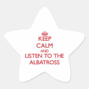 Sticker Étoile Gardez le calme et écoutez l'albatros