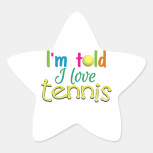 Sticker Étoile J'ai dit que j'aime le tennis