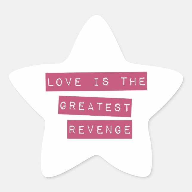 Sticker Étoile L'Amour Est Le Plus Grand Revenge (Devant)
