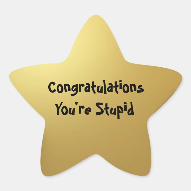 Sticker Étoile Star Gold "Stupide" (Devant)