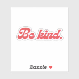 Sticker Être gentil