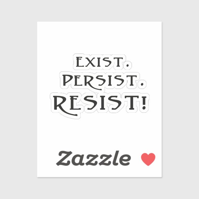 Sticker Existe. Persiste. Résistez ! (Feuille)