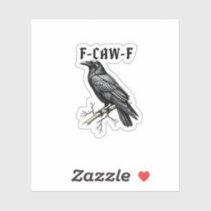 Sticker F Caw F Corbeau, F-Caw-F Mème de l'oiseau mignon q