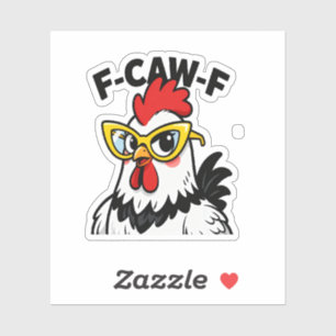 Sticker F-Caw-F Drôle Humour de poulet F-Caw-F
