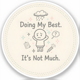 Sticker Faire de mon mieux. Ce n'est pas grand-chose