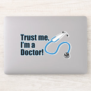 Sticker Faites-moi confiance I'm A Doctor Funny Médicale 