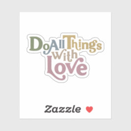 Sticker Faites tout avec amour