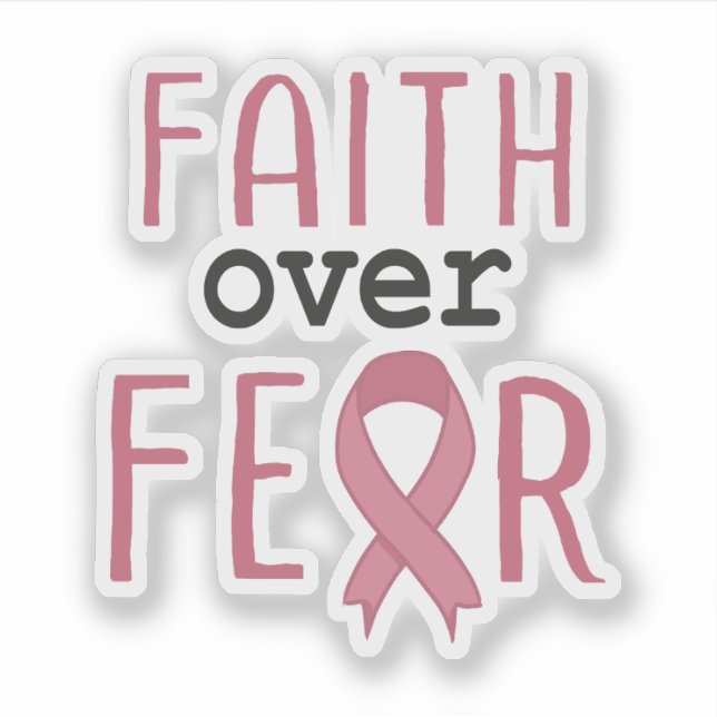 Sticker Faith Over Fear Breast Cancer Awareness (Devant)