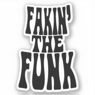 Sticker Fakin' the Funk