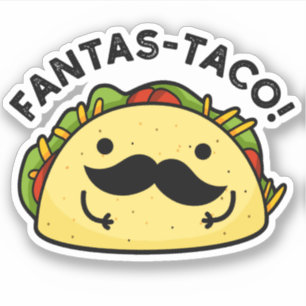 Sticker Fantas-taco Drôle Fantastique Pun Taco