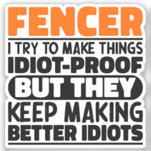 Sticker Fencer J'Essaie De Rendre Les Choses Drôle Disant 