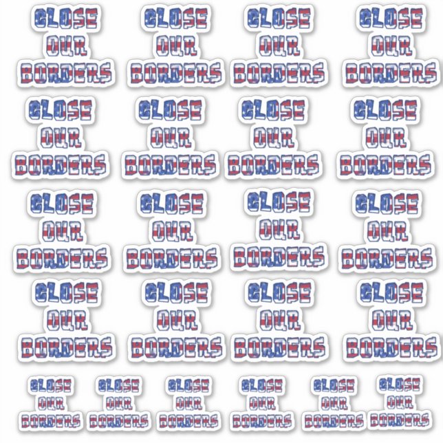 Sticker FERMER NOS FRONTIÈRES Rouge Blanc Bleu Étoiles & B (Devant)