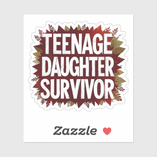Sticker Fille adolescente Survivante Amusante Maman Papa (Feuille)