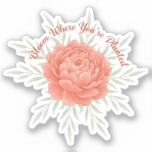 Sticker Fleurir là où vous êtes planté