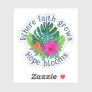 Sticker Fleurs tropicales d'Hawaï La Foi Grandit L'Espoir