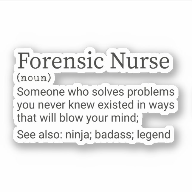 Sticker Forny Forensic Nurse Definition, Forensic Nurse (Devant)