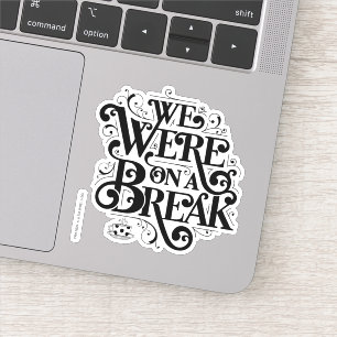 Sticker FRIENDS™ Nous étions en pause