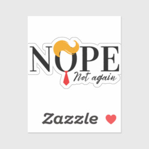 Sticker Funny Anti trump pas encore en route - élection 20