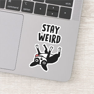 Sticker Funny Boston Terrier Stay Weird Dog