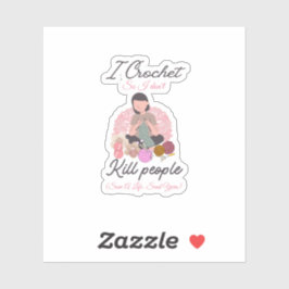 Sticker Funny Crochet Quote Yarn Lover Design