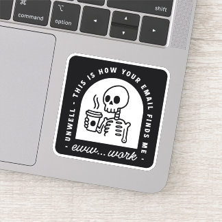 Sticker Funny email found me unwell tired corporate work