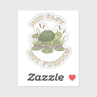 Sticker Funny Turtle Not Fast Not Furious Cute Slow Life
