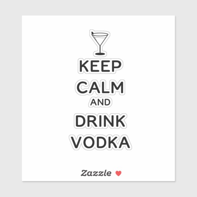 Sticker Gardez le calme et buvez du verre Vodka Martini (Feuille)
